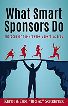 What Smart Sponsors Do: Supercharge Our Network Marketing Team