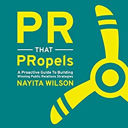 PR That PRopels: A Strategic Guide to Winning Public Relations Strategies
