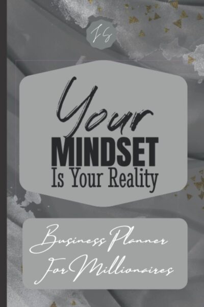 Business planner for millionaires: Weekly Planner & Organizer for Network Marketing, Direct Selling and MLM (Your mindset is your reality )