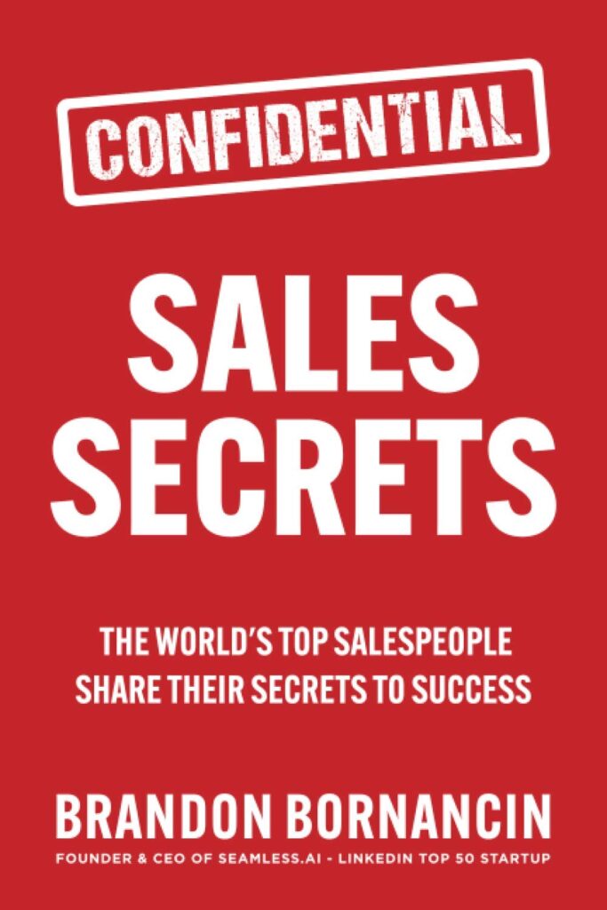 Sales Secrets: The World's Top Salespeople Share Their Secrets to Success
