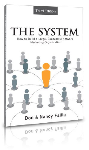 The System - How to Building a Large, Successful Network Marketing Organization