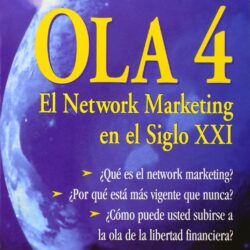 Ola 4: El Network Marketing en el siglo XXI. 2a. Ed. (Spanish Edition)