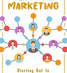 Network Marketing: Starting Out In Network Marketing