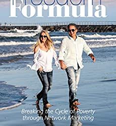 Freedom Formula: Breaking the Cycle of Poverty through Network Marketing
