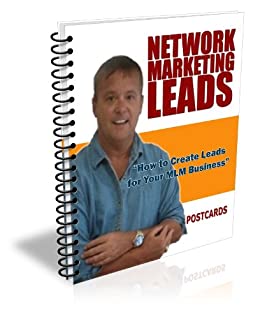 How to Create Network Marketing Leads with Post Cards (Network Marketing/MLM Lead Generation Book 5)
